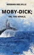 Moby-Dick, or The Whale. By Herman Melville