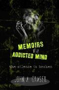 Memoirs of an Addicted Mind