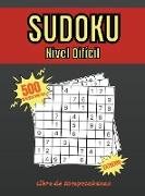 Sudoku Nivel Dificil: Libre de Rompecabezas - 500 Sudokus Muy Difíciles Para Jugadores Avanzados