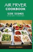 Air Fryer Cookbook Side Dishes