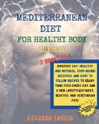 The Mediterranean Diet for Healthy Body Energy