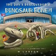 The Day I Discovered a Dinosaur Bone?!