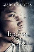 Broken Man Broke