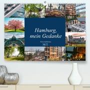 Hamburg, mein Gedanke (Premium, hochwertiger DIN A2 Wandkalender 2022, Kunstdruck in Hochglanz)