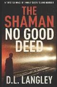 The Shaman: No Good Deed