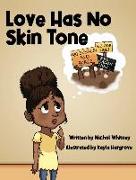 Love Has No Skin Tone: A Lesson About Social Justice