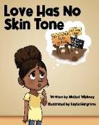 Love Has No Skin Tone: A Lesson About Social Justice