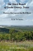 The Stark Ranch of Cooke County, Texas: History that Spans the Red River