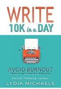 Write 10K in a Day: Avoid Burnout