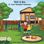 Nick & Gus in Their Backyard Adventure: Volume 1