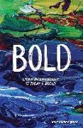 Bold: Living Intentionally in Today's World