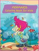 Mermaids Coloring Book for Kids: Activity Book for Children with over 40 COLOR Drawing Pages, Ages 2-4, 4-8. Easy, Large for coloring with beautiful m