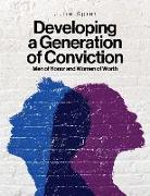 Developing a Generation of Conviction