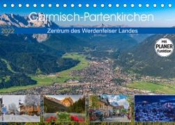 Garmisch-Partenkirchen - Zentrum des Werdenfelser Landes (Tischkalender 2022 DIN A5 quer)