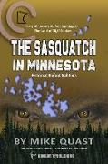 The Sasquatch in Minnesota: Early Minnesota Bigfoot Sightings in The Land of 10,000 Lakes