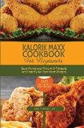 Kalorik Maxx Cookbook for Beginners: Save Money and Time with Fantastic and Healthy Air Fryer Oven Recipes