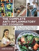 The Complete Anti-Inflammatory Diet Cookbook