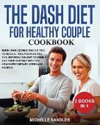 DASH DIET FOR HEALTHY COUPLE COOKBOOK