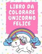 Libro da colorare Unicorno felice 3-5 anni