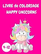 Livre de coloriage Happy Unicorns enfants 4-12