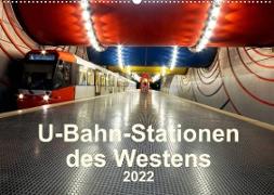 U-Bahn-Stationen des Westens (Wandkalender 2022 DIN A2 quer)