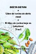 DIETA DETOX + Libro de cocina de dieta renal + El libro de cocina bajo en colesterol 3 en 1