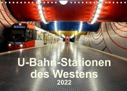 U-Bahn-Stationen des Westens (Wandkalender 2022 DIN A4 quer)
