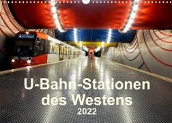 U-Bahn-Stationen des Westens (Wandkalender 2022 DIN A3 quer)