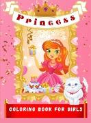 Princess Coloring Book for Girls: Beautiful Princesses Illustrations to Color for girls ages 4-9 This book will unlock your daughter's best skills whi
