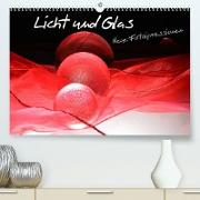 Licht und Glas - Neue Fotoimpressionen (Premium, hochwertiger DIN A2 Wandkalender 2022, Kunstdruck in Hochglanz)