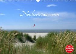 Nordseeträumereien mit Planerfunktion (Wandkalender 2022 DIN A3 quer)