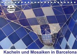 Kacheln und Mosaiken in Barcelona (Tischkalender 2022 DIN A5 quer)