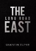 The Long Road East
