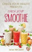 Check Your Health Presents Check Your Smoothies