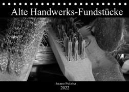 Alte Handwerks-Fundstücke (Tischkalender 2022 DIN A5 quer)