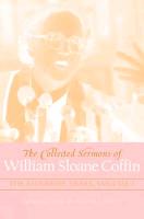 The Collected Sermons of William Sloane Coffin, Volumes One and Two: The Riverside Years