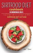 SirtFood Diet Cookbook