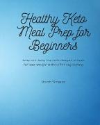 Healthy Keto Meal Prep for Beginners