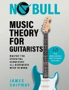 No Bull Music Theory for Guitarists