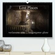 Lost Places - verlassene Orte vergangener Glanz (Premium, hochwertiger DIN A2 Wandkalender 2022, Kunstdruck in Hochglanz)