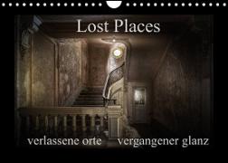 Lost Places - verlassene Orte vergangener Glanz (Wandkalender 2022 DIN A4 quer)