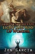 Vestures Of Light And The Rod Of Wonder