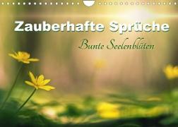 Zauberhafte Sprüche - Bunte Seelenblüten (Wandkalender 2022 DIN A4 quer)