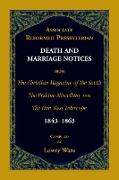 Associate Reformed Presbyterian Death and Marriage Notices from The Christian Magazine of the South, The Erskine Miscellany, and The Due West Telescope, 1843-1863