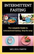 Intermittent Fasting Diet: The complete Guide to intermittent fasting Step-by-step ( 1 B OOK OF 6 )