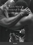 Coach Mack's Professional Training Guide - Boxing