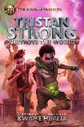 Rick Riordan Presents: Tristan Strong Destroys the World-A Tristan Strong Novel, Book 2