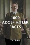 1000 Adolf Hitler Facts