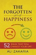 The Forgotten Art of Happiness