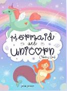 Mermaid and Unicorn Coloring Book: Amazing Mermaids and UnicornsColoring Book for kids ages 4-8